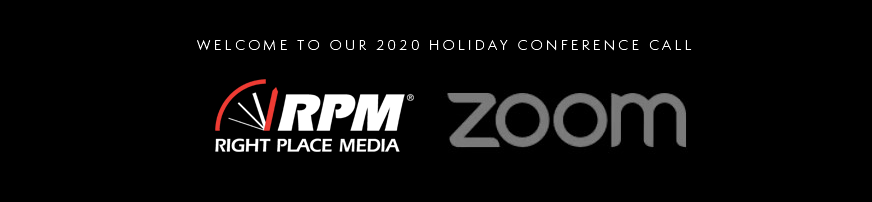 Welcome to RPM's 2020 Holiday Conference Call